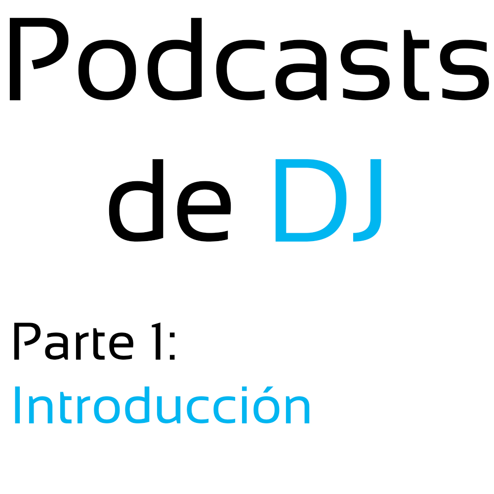 Podcasts de DJ – Introducción (Parte 1)