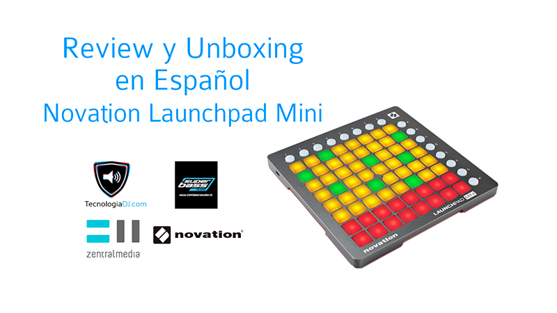 Review y unboxing en español del Novation Launchpad Mini