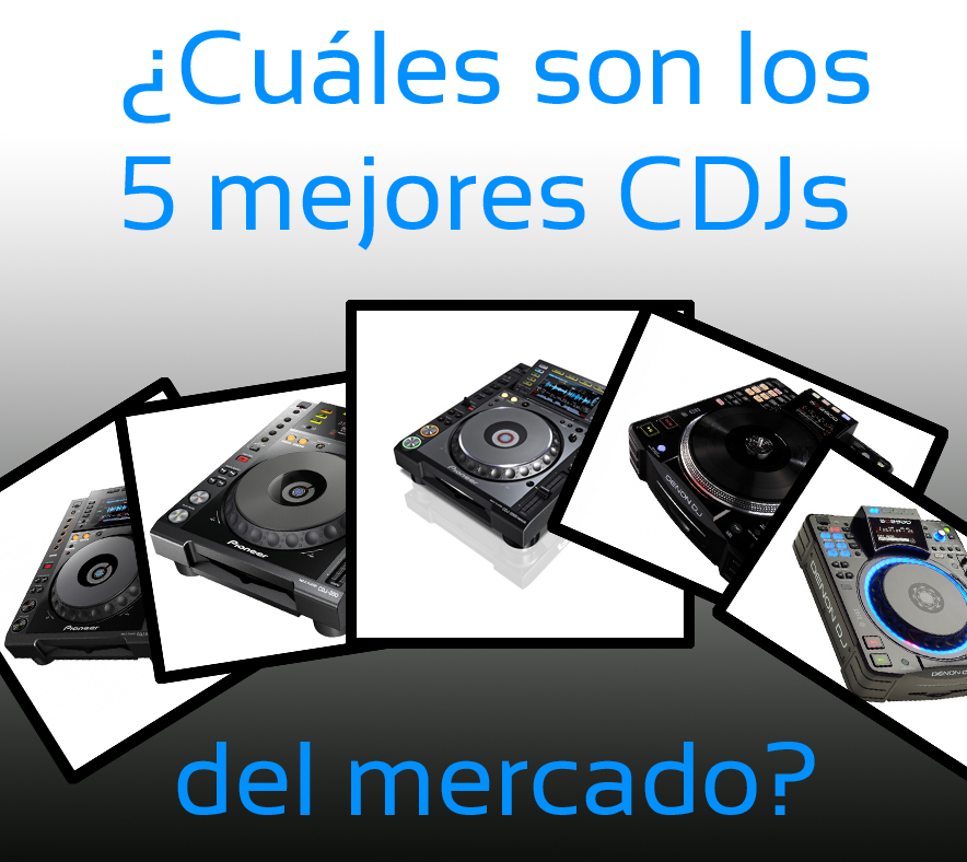 ¿Cuáles son los 5 mejores CDJs del mercado? Edición 2014