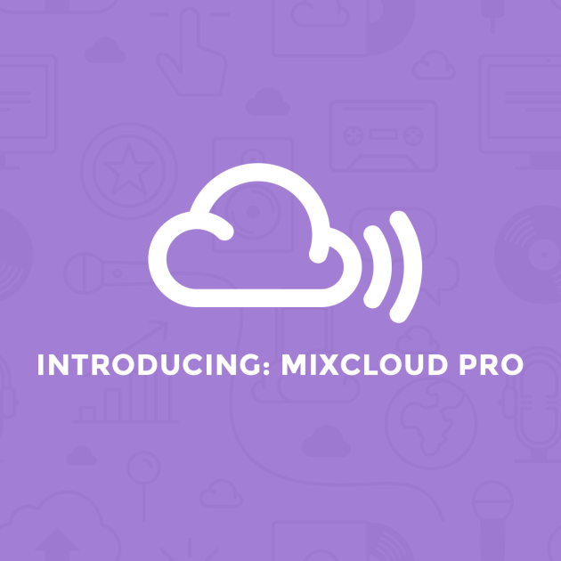 Mixcloud presenta sus nuevas cuentas Premium y Pro