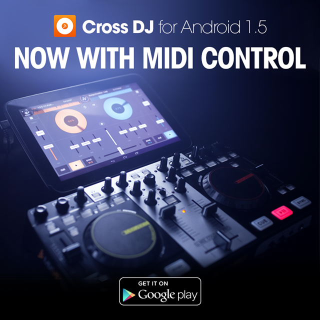 Cross DJ 1.5 para Android ahora soporta control MIDI e intregación con Mixcloud