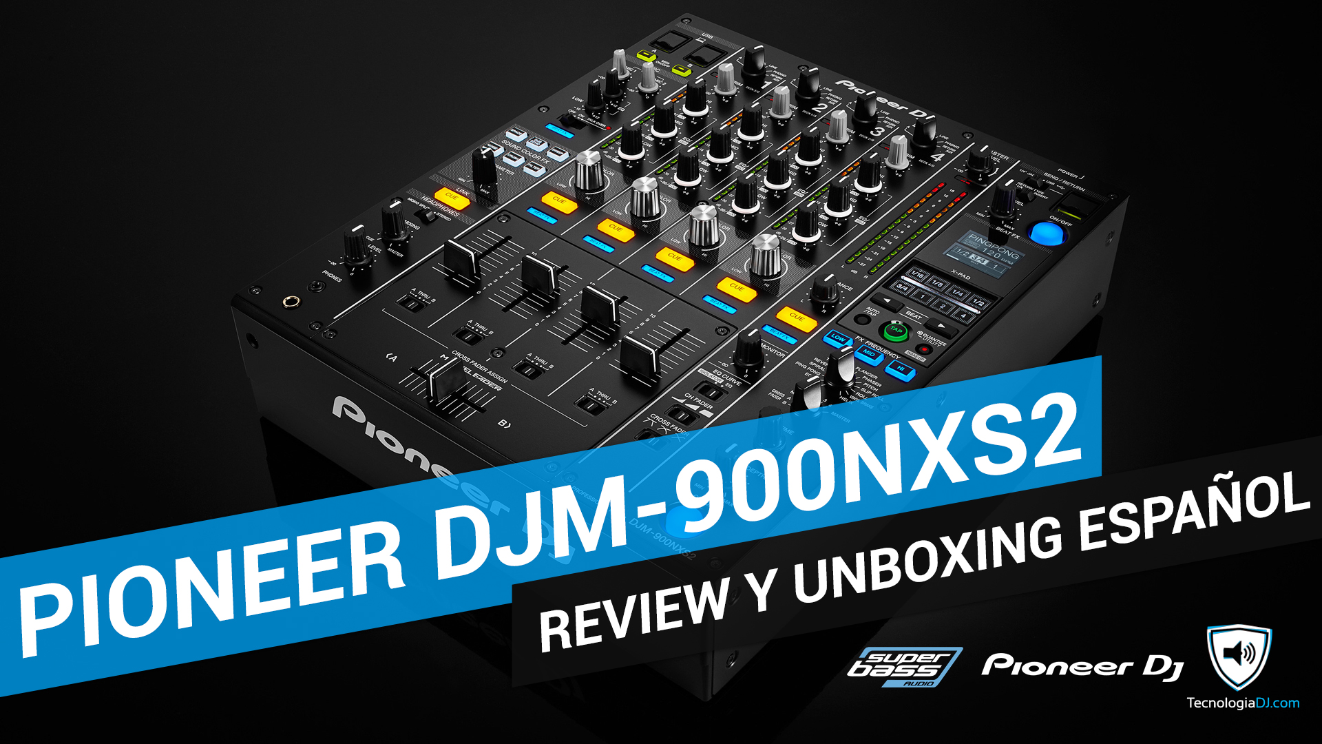 Review y unboxing en español mixer Pioneer DJM-900NXS2