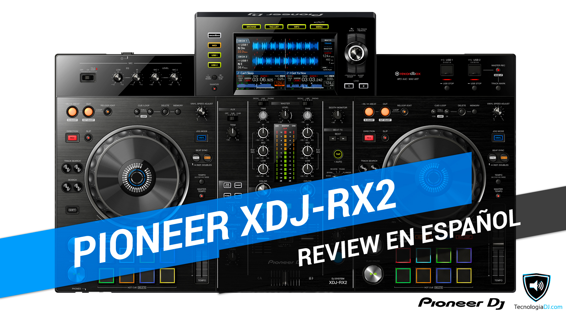 Review en español todo en uno Pioneer XDJ-RX2