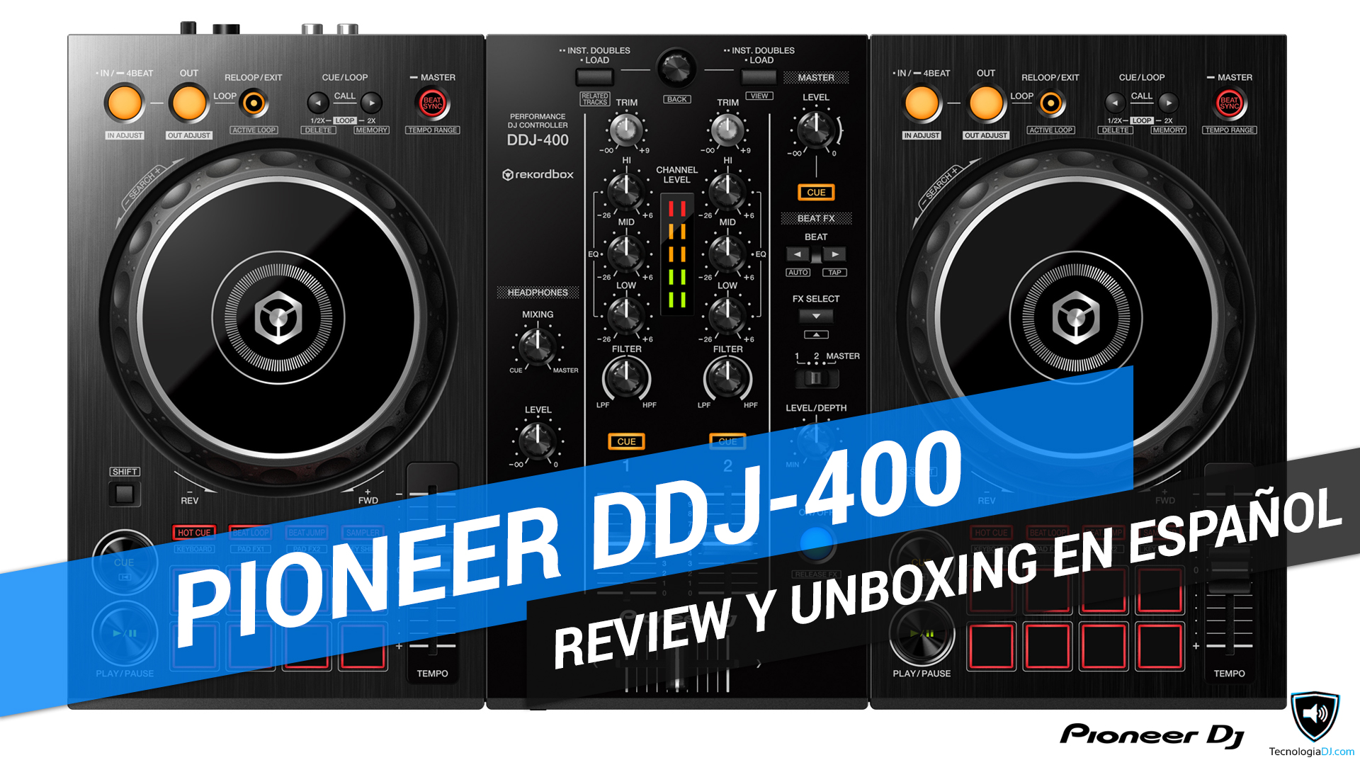Review y unboxing en español controlador Pioneer DDJ-400