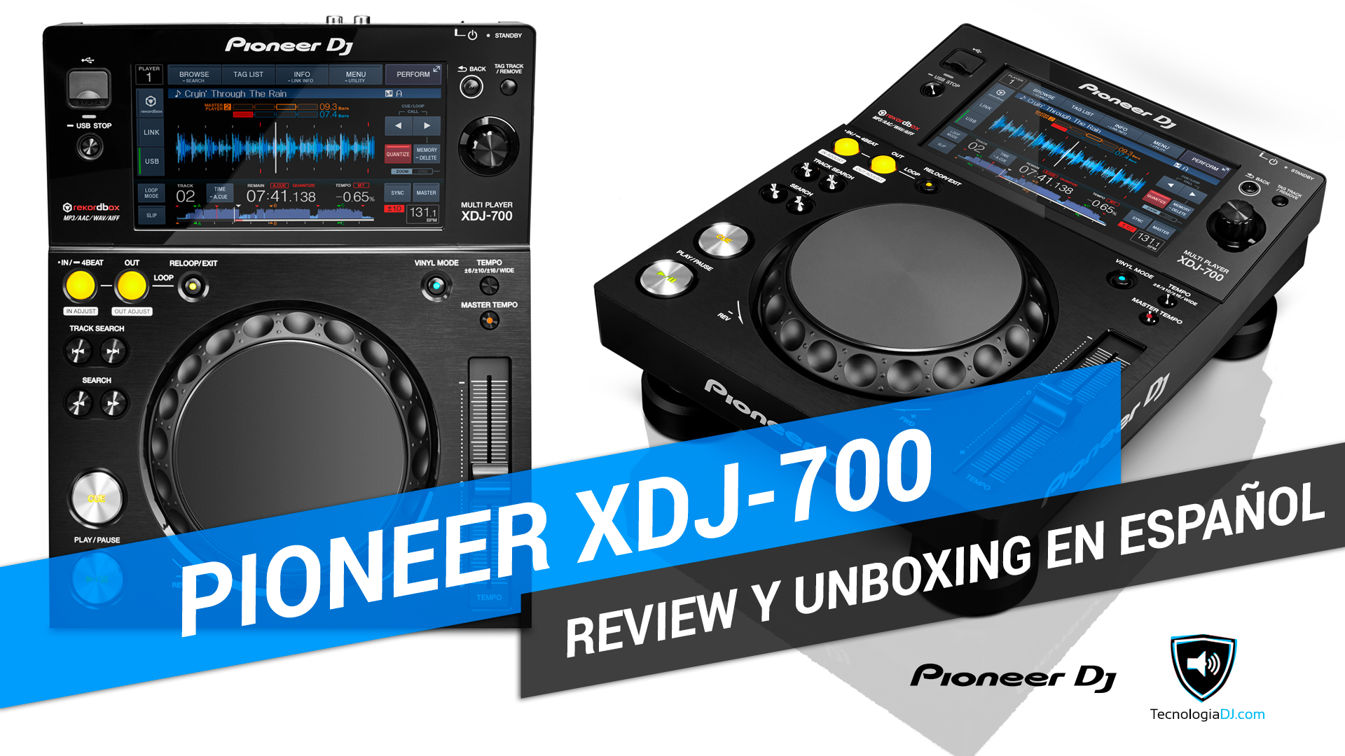 Rewiew y unboxing en español Pioneer XDJ-700