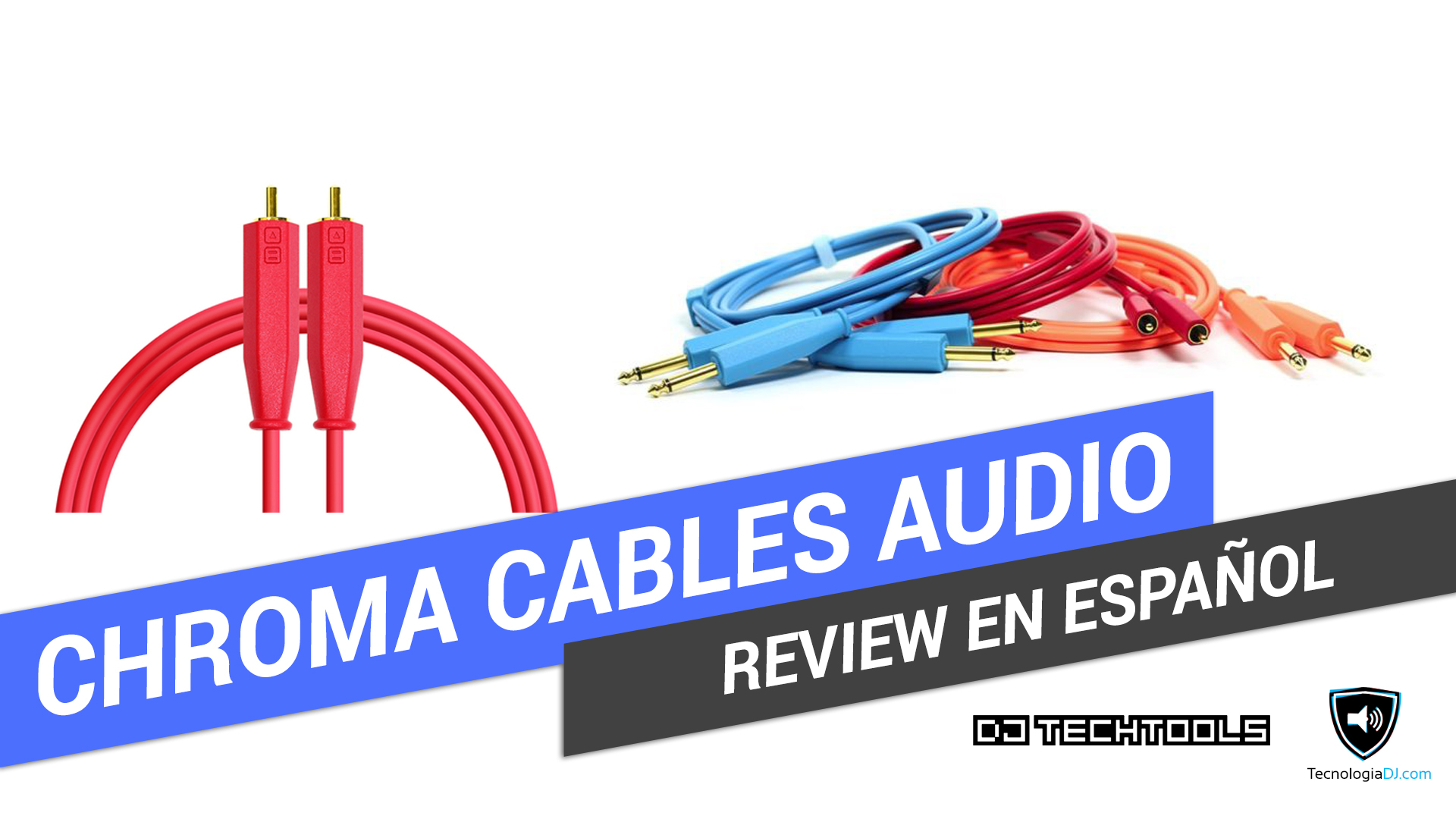 Review en español Chroma Cables Audio de DJ Tech Tools