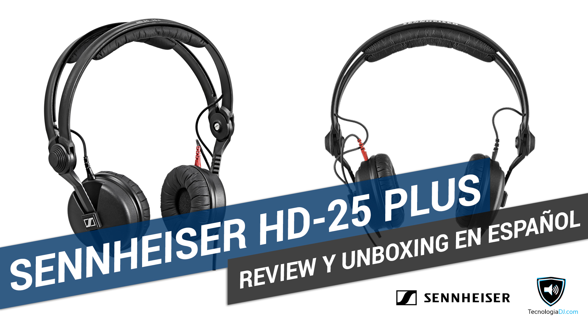Review y unboxing en español auriculares Sennheiser HD-25 Plus