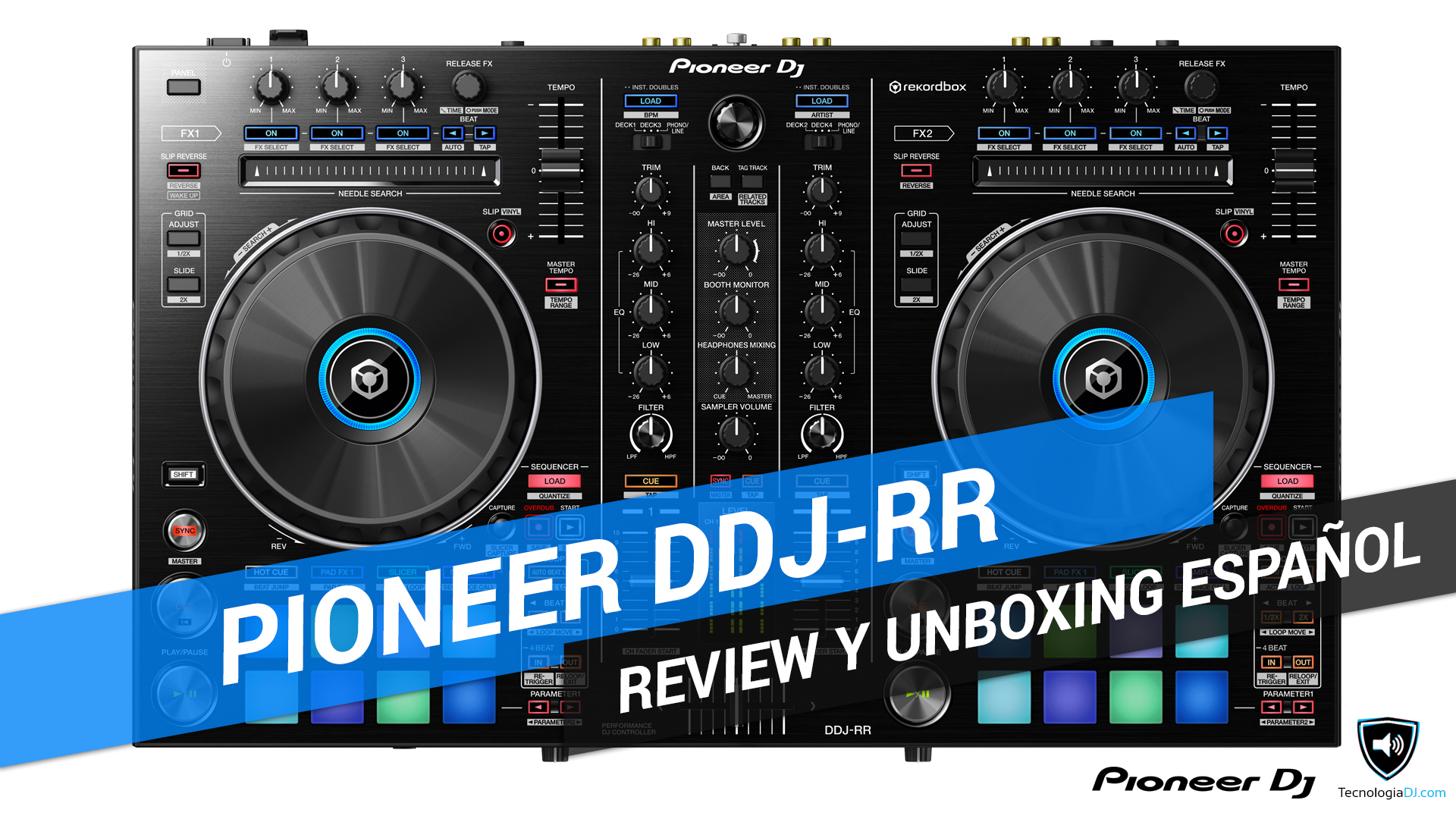 Review y unboxing en español controlador Pioneer DDJ-RR