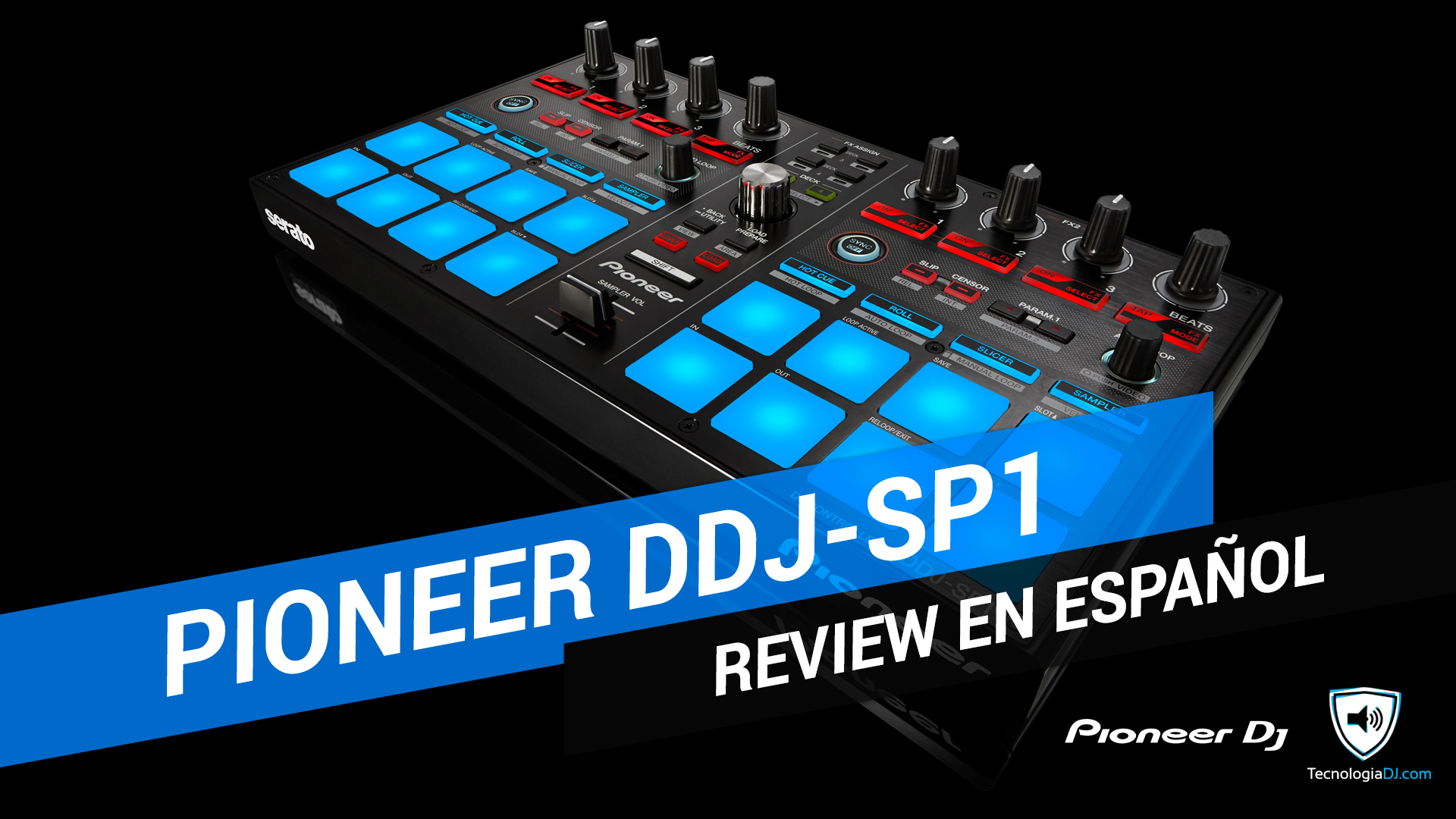 Review en español Pioneer DDJ-SP1