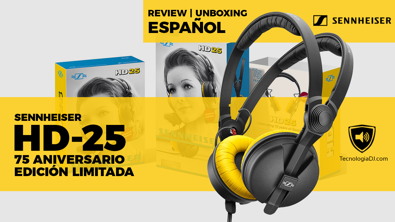 Review y unboxing Sennheiser HD 25 Edición Limitada 75 Aniversario