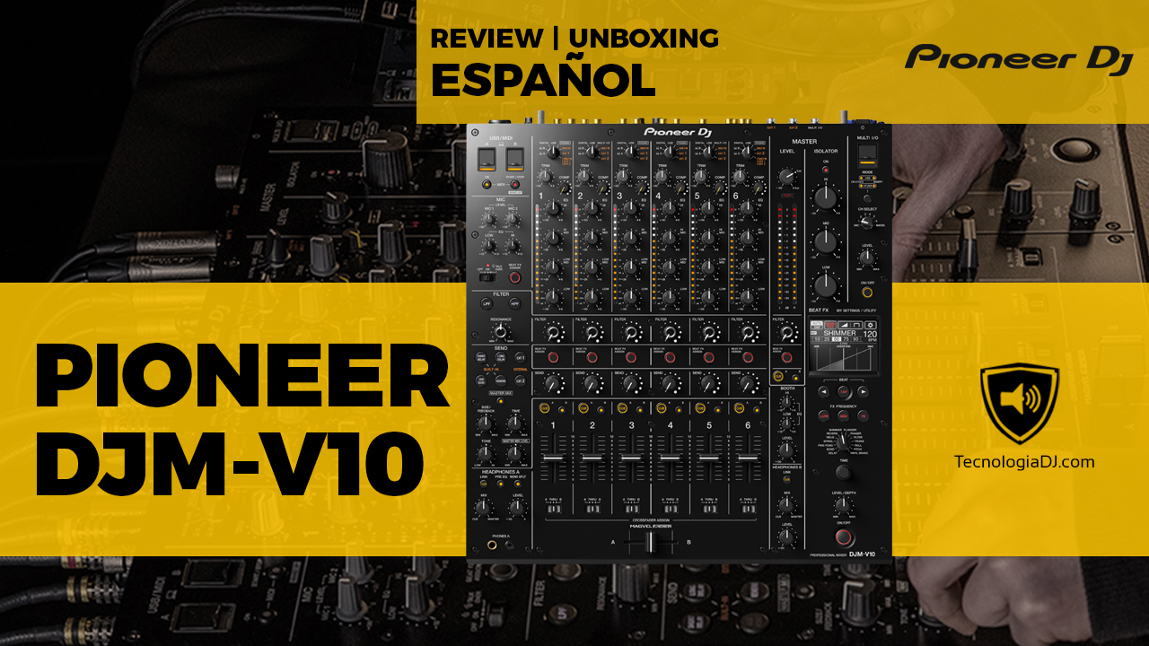 Pioneer DJM-V10 review y unboxing