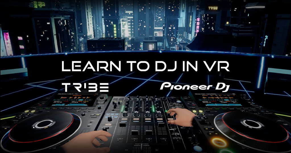 Pioneer DJ se adentra en la realidad virtual gracias a su asociación con Tribe XR