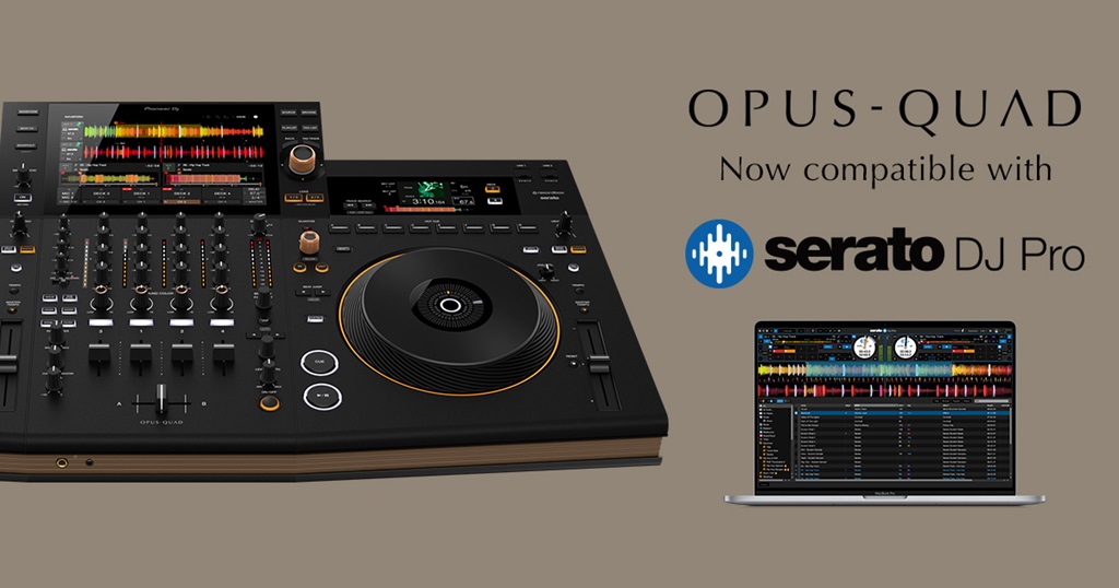 Pioneer Opus-Quad compatible oficialmente con Serato DJ Pro