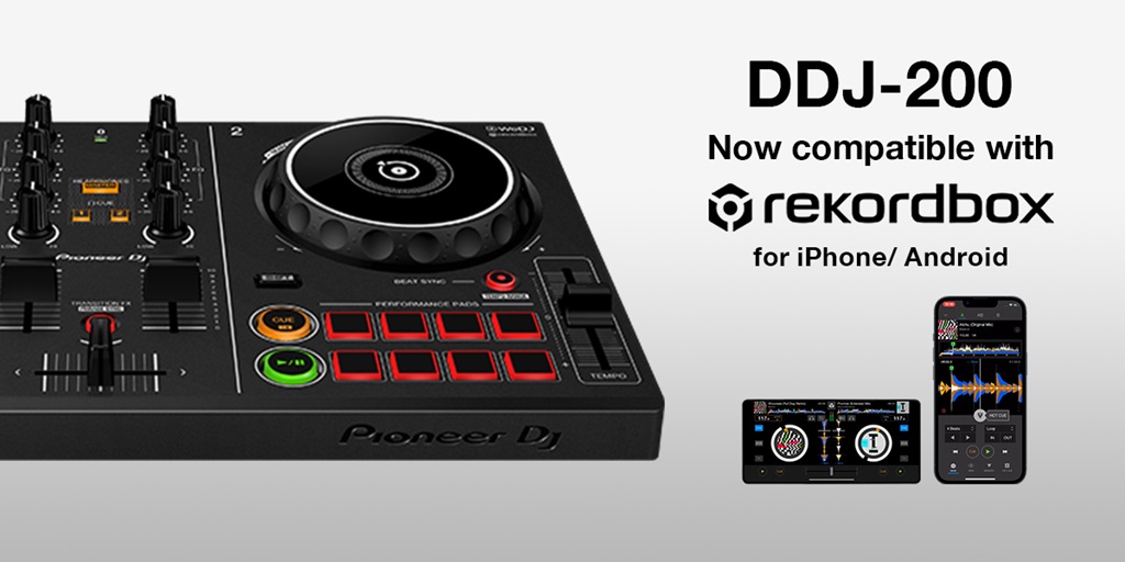 Rekordbox para iOS y Android ya es compatible con el Pioneer DDJ-200